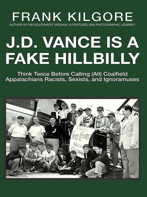 Title details for J. D. Vance Is a Fake Hillbilly by Frank Kilgore - Available